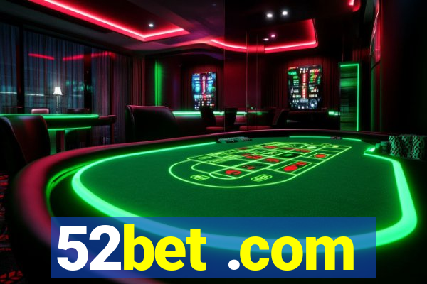 52bet .com